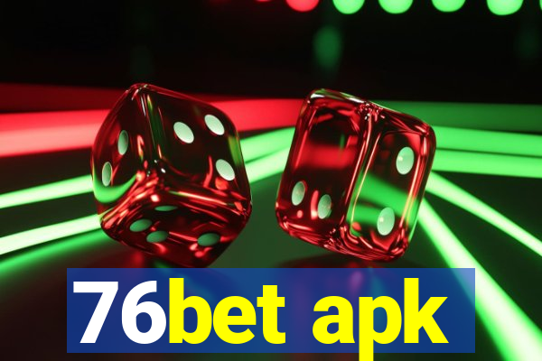 76bet apk